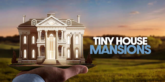 Tiny House Mansions