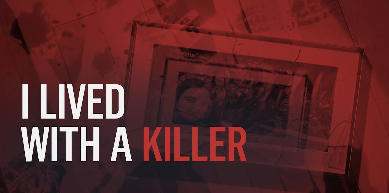 I Lived with a Killer