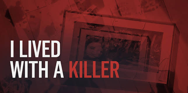 I Lived with a Killer