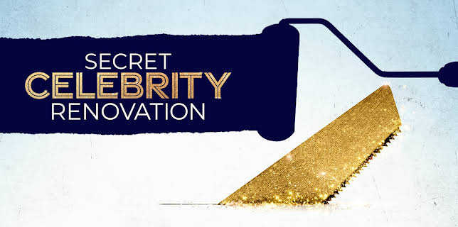 SECRET CELEBRITY RENOVATION