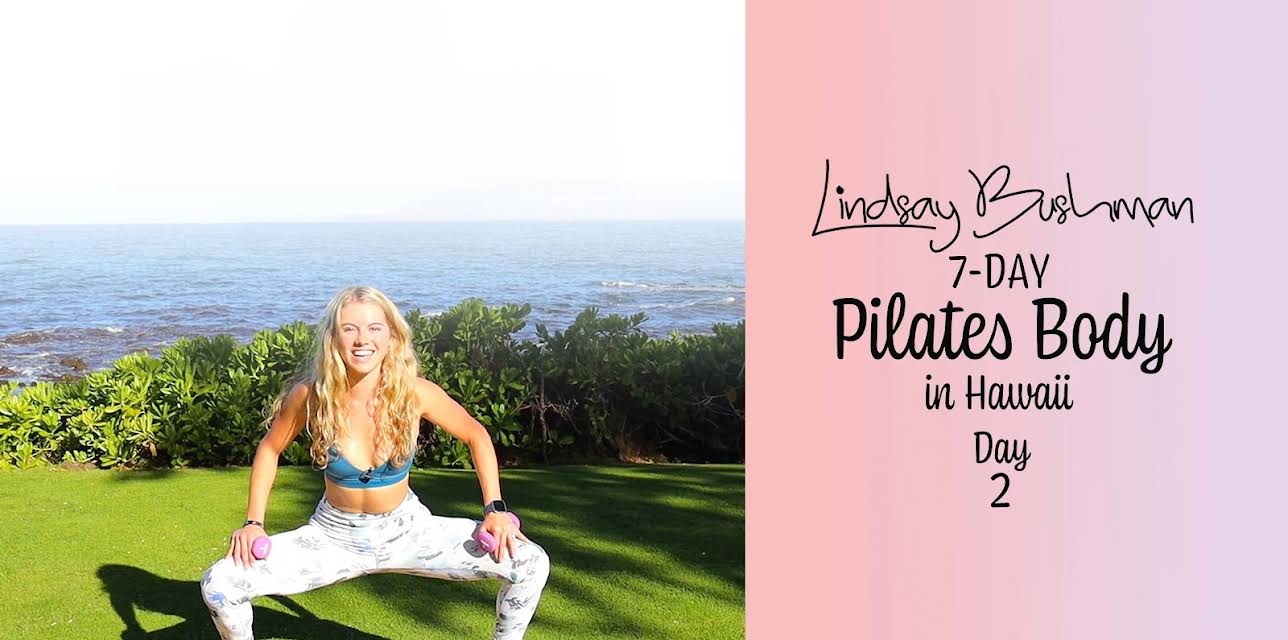 Lindsay Bushman: 7-Day Pilates Body in Hawaii - Day 2 (2022)