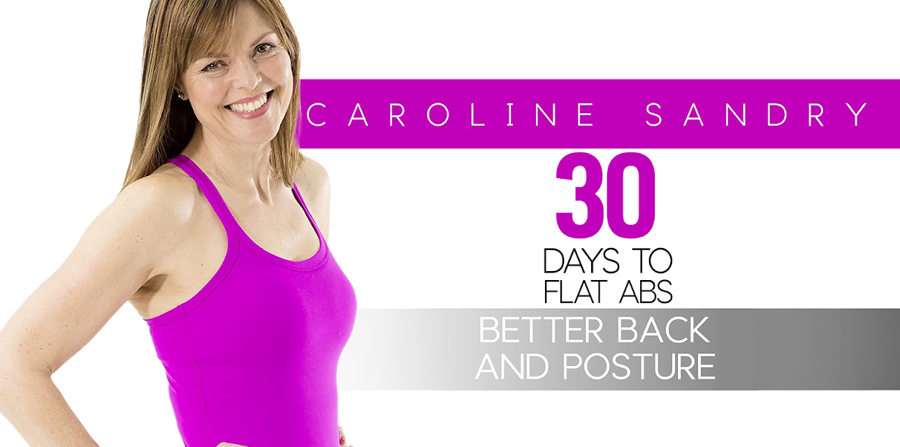 Caroline Sandry: 30 Days to Flat Abs - Better Back and Posture (2019)