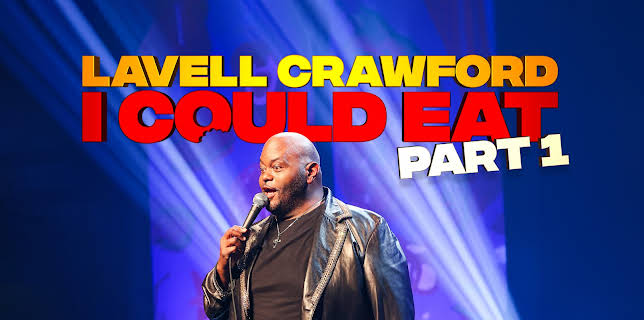 Lavell Crawford I Could Eat Part 1 (2024)