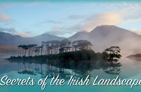 Secrets of the Irish Landscape: Part 1
