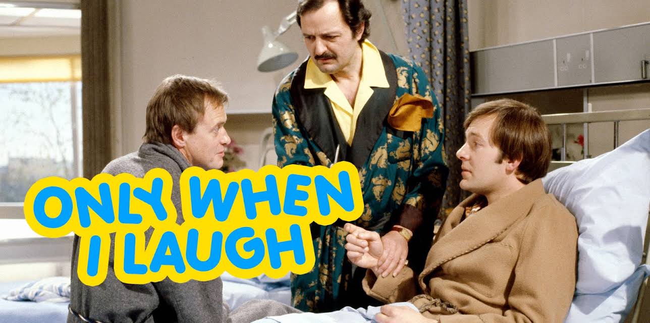 Only When I Laugh