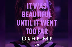 Dare Me, Season 1: Surrender At Discretion