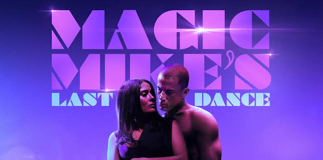 Magic Mike's Last Dance (2023)