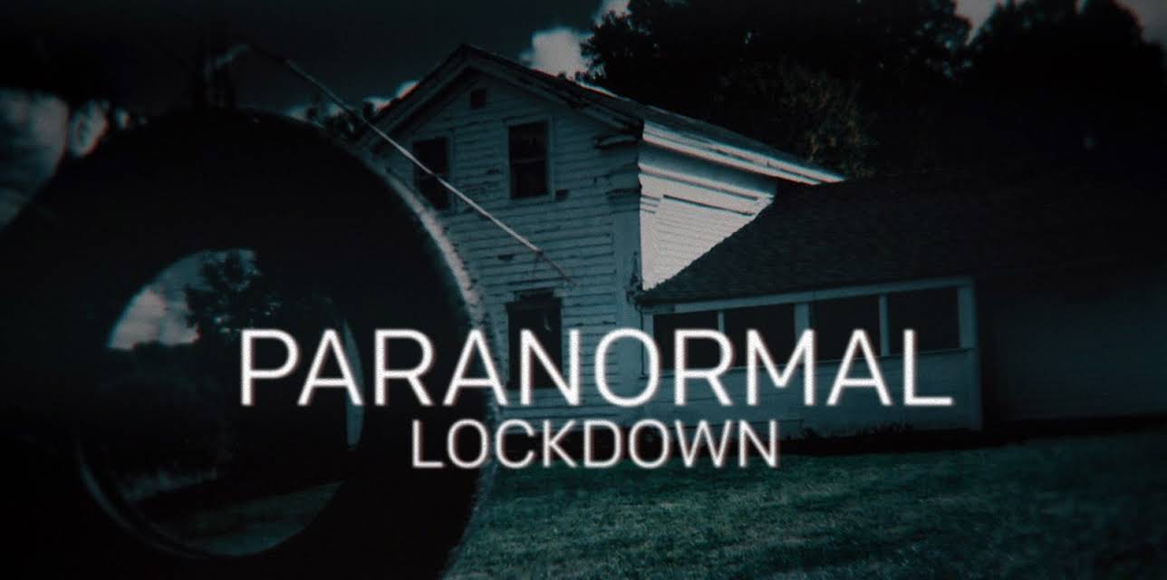 Paranormal Lockdown Season 1
