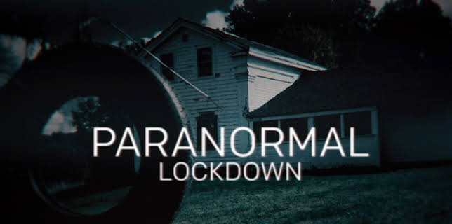 Paranormal Lockdown Season 1
