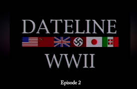 Dateline World War II Season 1: Dateline World War II Episode 2