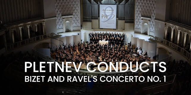 Pletnev conducts Bizet and Ravel's Concerto No. 1 (2017)