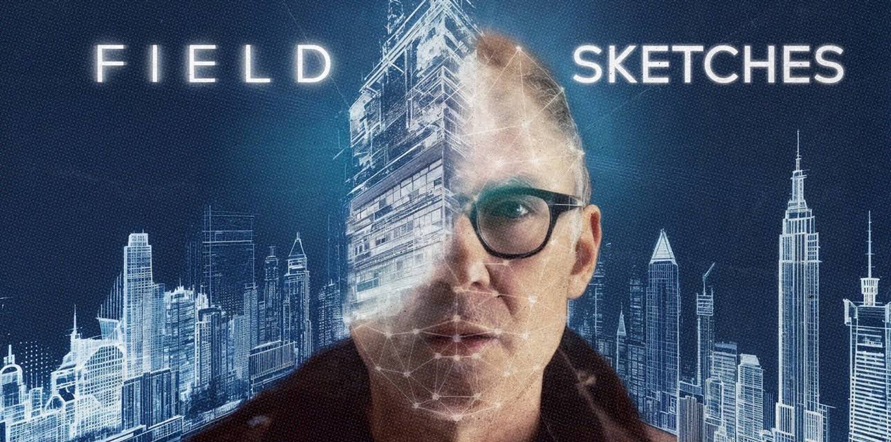 Field Sketches (2024)