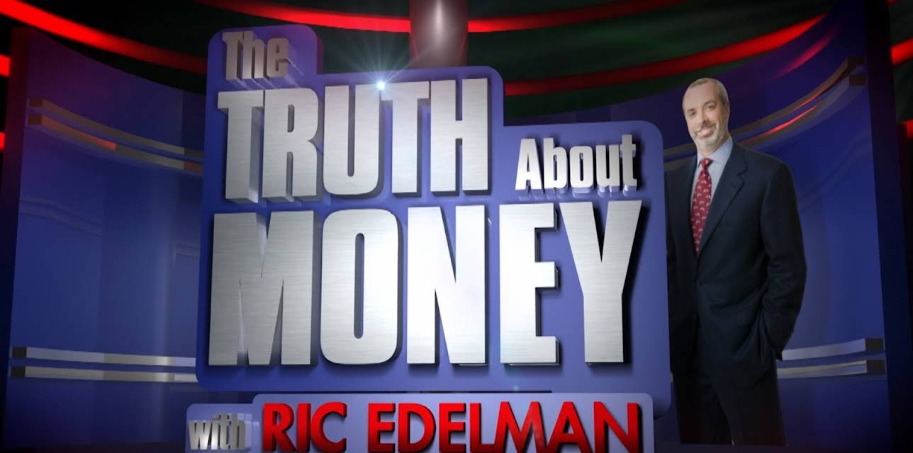 The Truth About Money with Ric Edelman