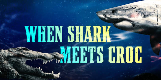 When Shark Meets Croc (2022)