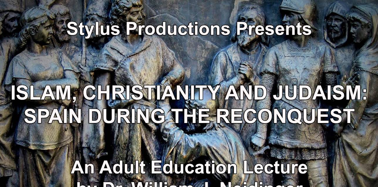 Islam, Christianity and Judaism: Spain During the Reconquest