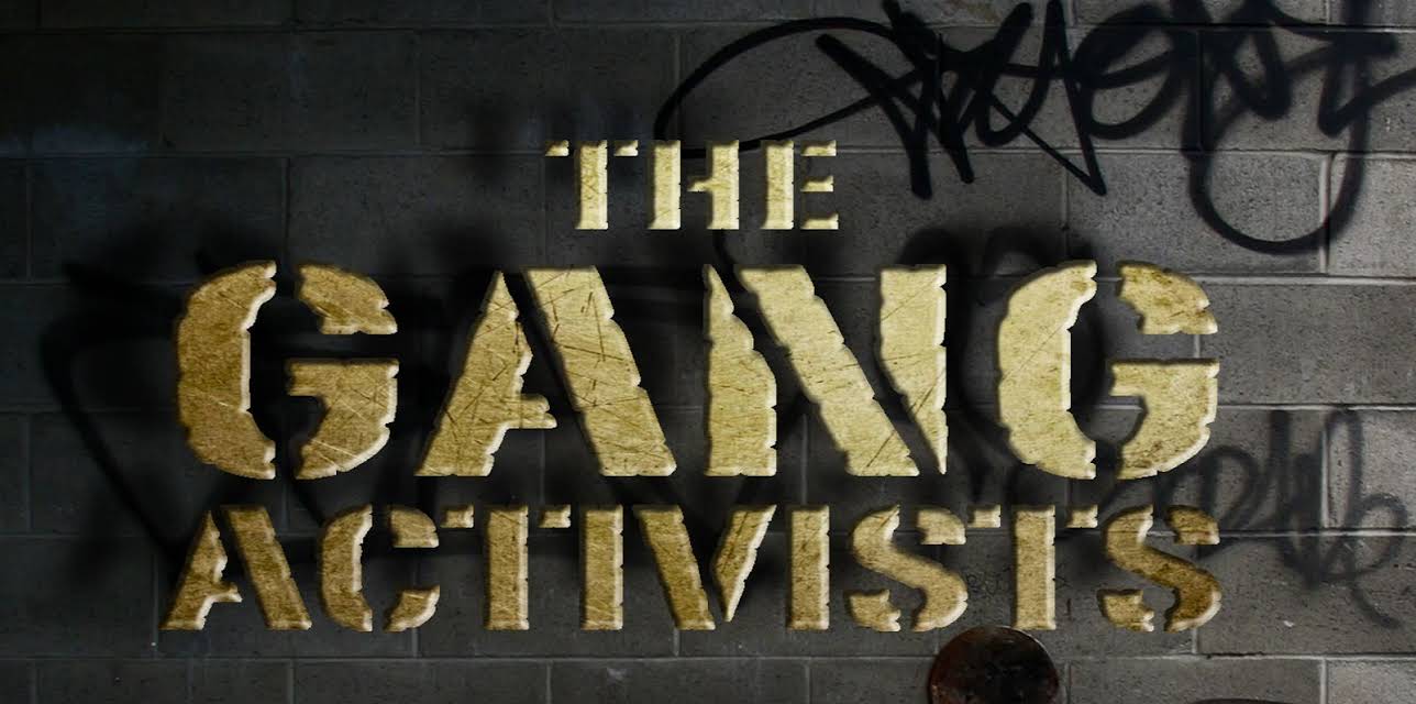 The Gang Activists (2019)