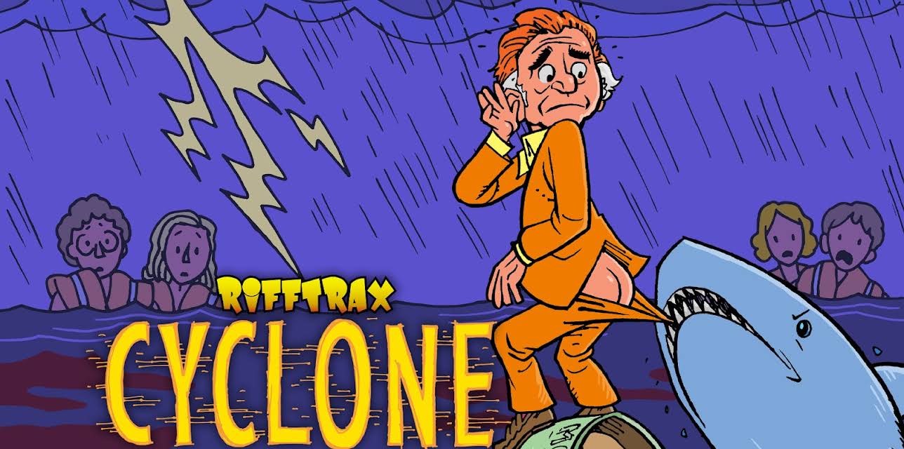 RiffTrax: Cyclone (2023)
