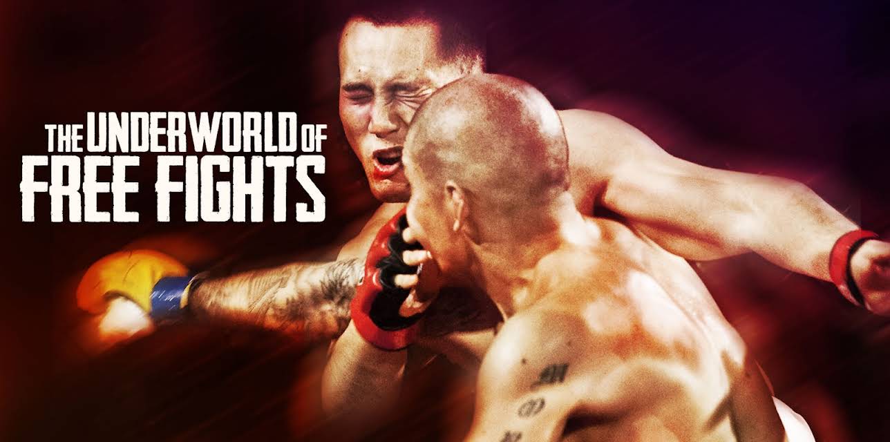The Underworld of Free Fights (2015)