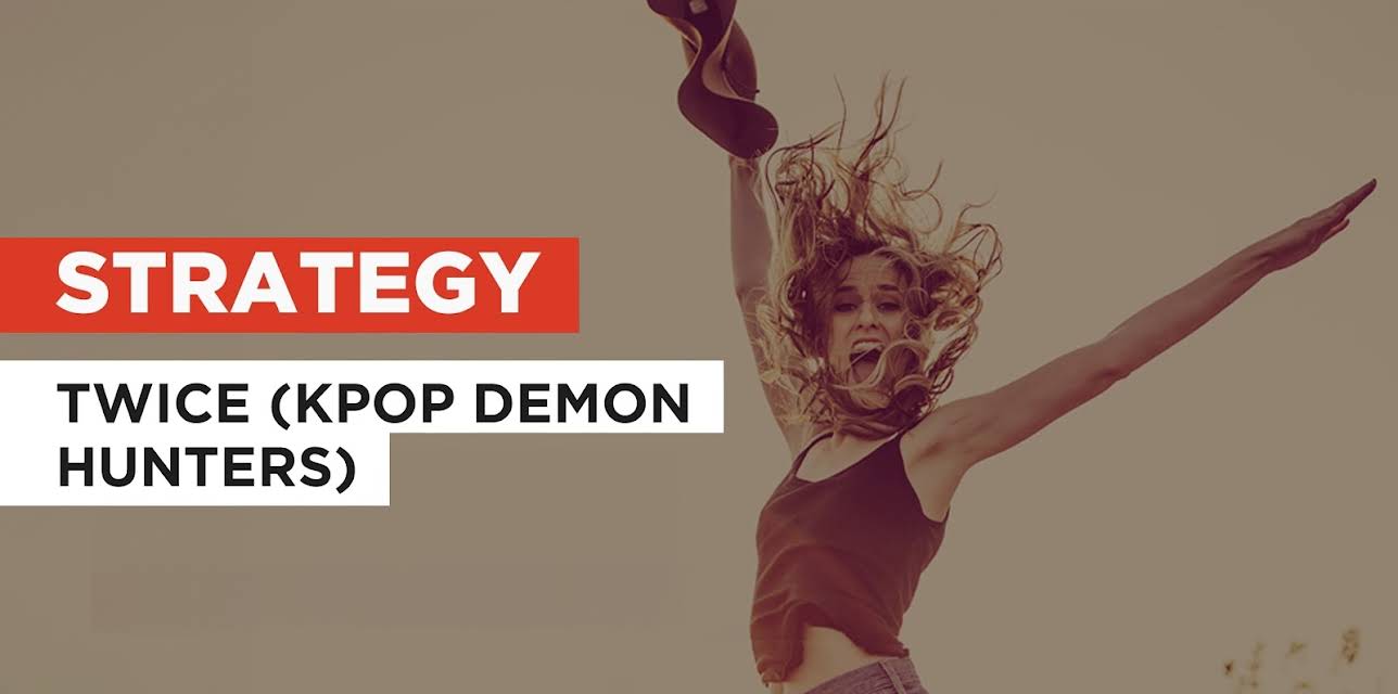 Strategy in the Style of Twice (KPop Demon Hunters) (2025)