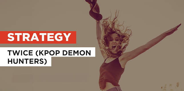 Strategy in the Style of Twice (KPop Demon Hunters) (2025)