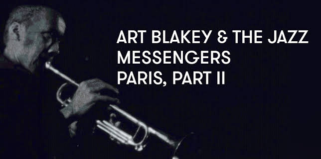 Art Blakey and The Jazz Messengers - Paris, Part II (1959)