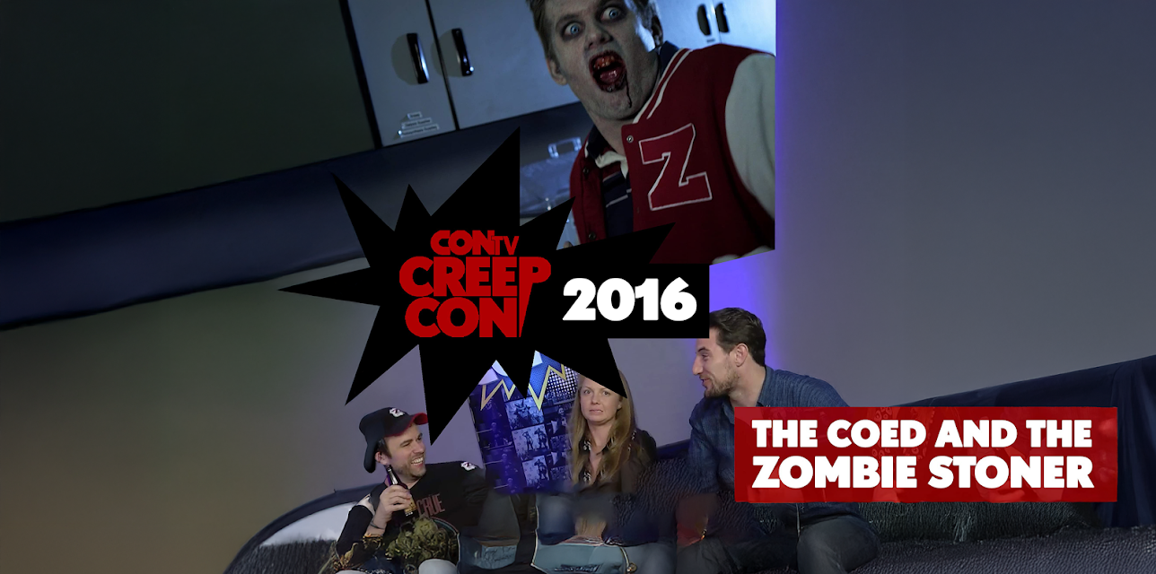 CONtv Creep Con 2016: The Coed and The Zombie Stoner (2014)