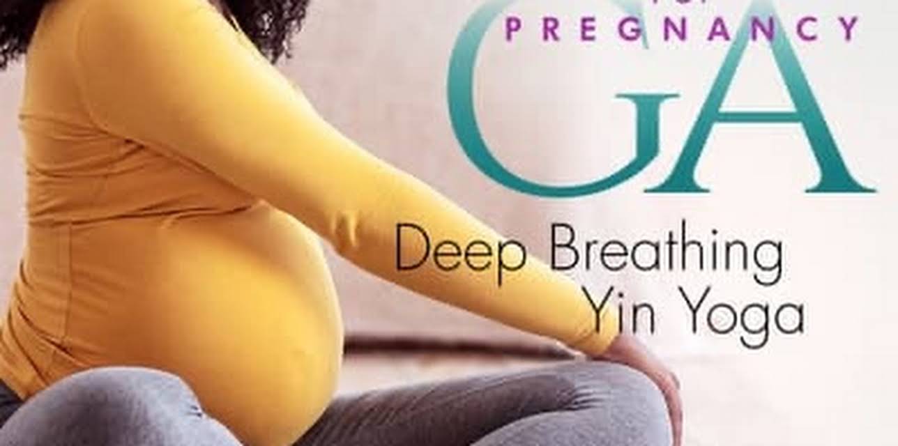Yoga for Pregnancy: Deep Breathing Yin Yoga (2022)