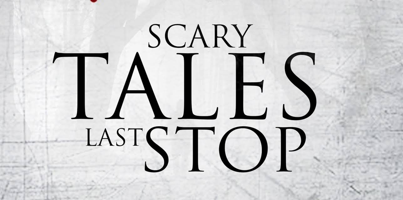 Scary Tales: Last Stop (2015)