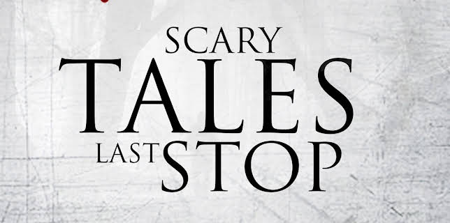 Scary Tales: Last Stop (2015)