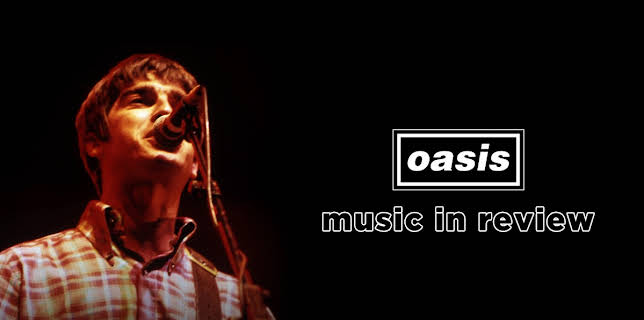 Oasis - Music In Review (2007)