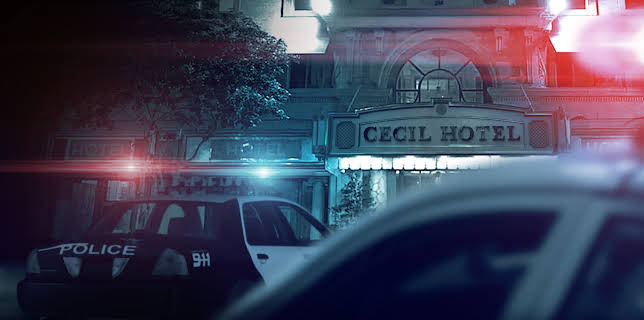 Crime Scene: The Vanishing at the Cecil Hotel