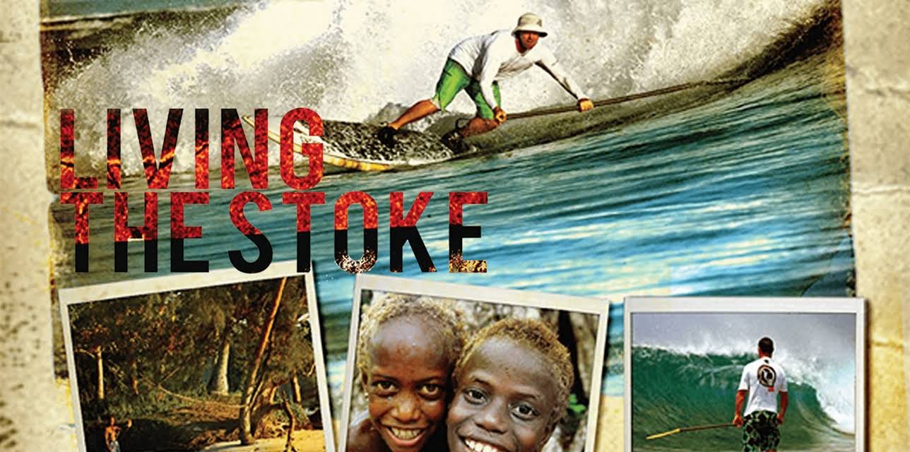 Living the Stoke (2010)