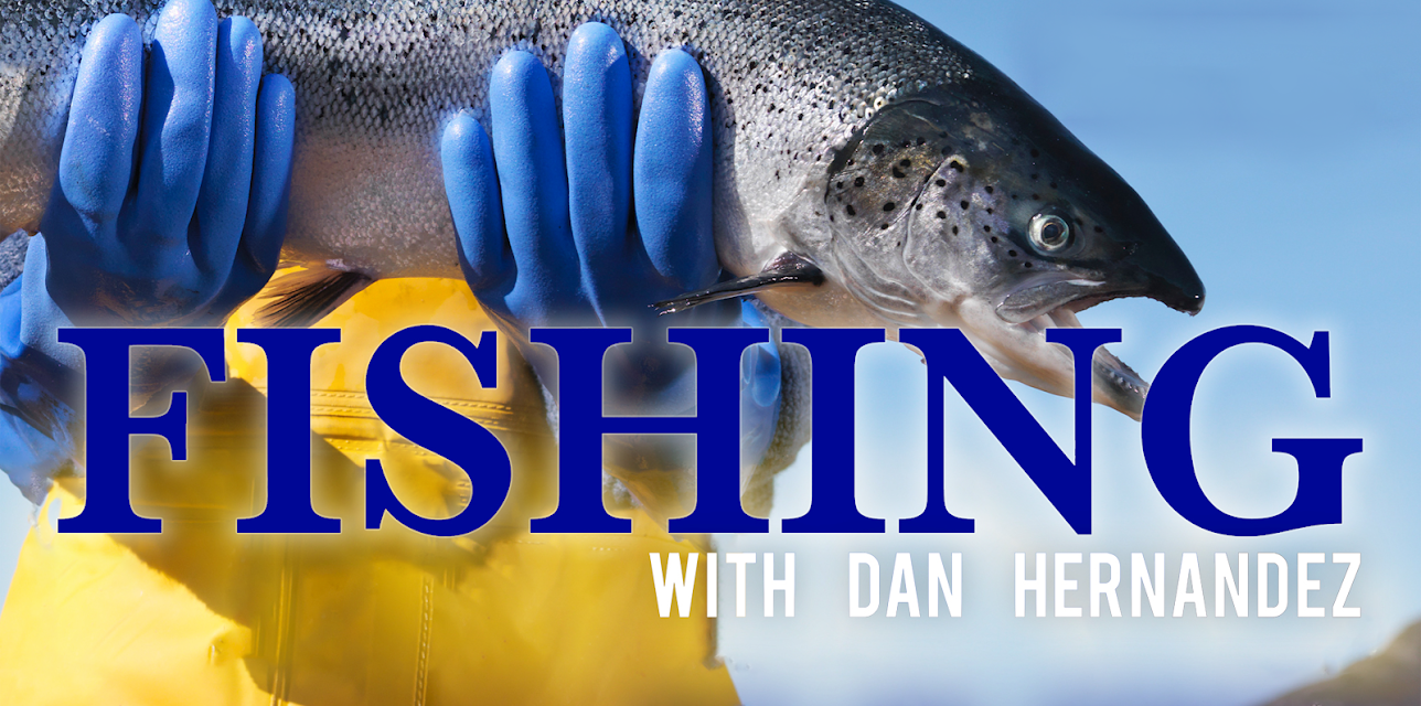Fishing With Dan Hernandez