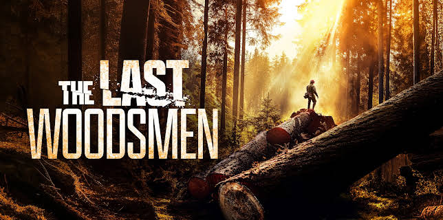 18:55: The Last Woodsmen (S1 E8) (S1) | Discovery Channel | 12/27 2025