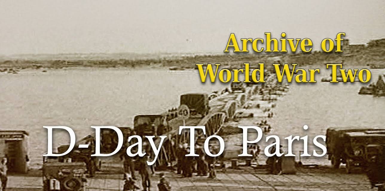 Archive of World War Two - D-Day To Paris (2026)