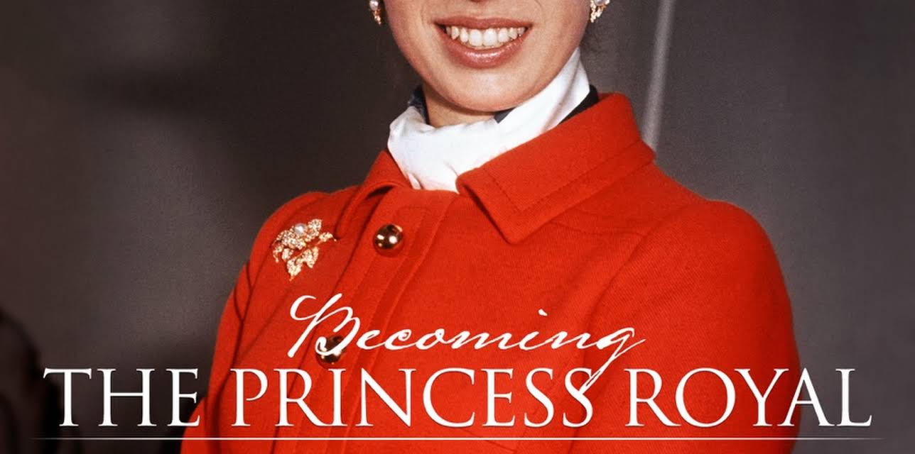 Becoming the Princess Royal (2023)