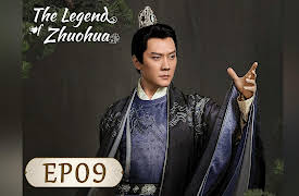 The Legend of Zhuohua: The Legend of Zhuohua EP09