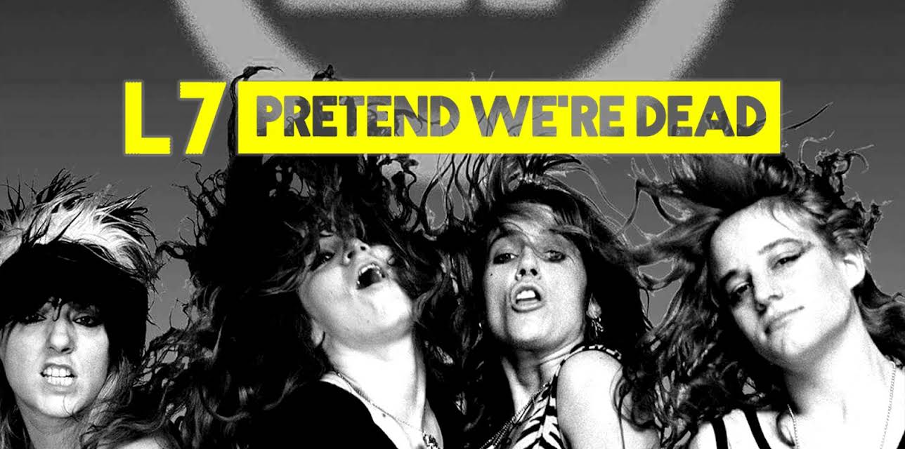 L7: Pretend We're Dead (2016)