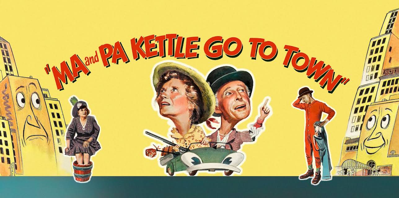 Ma and Pa Kettle Go to Town (1950)