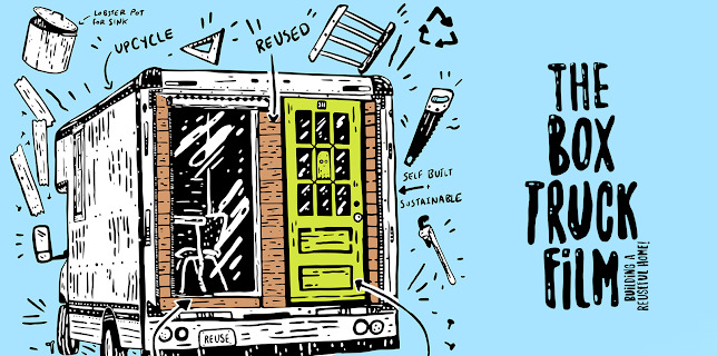 The Box Truck Film: Building a Reuseful Home (2022)