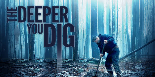The Deeper You Dig (2020)