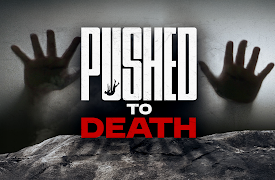 Pushed to Death: Trail of Tragedy