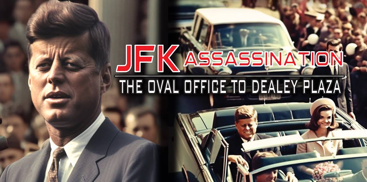 JFK Assassination: The Oval Office to Dealey Plaza (2023)