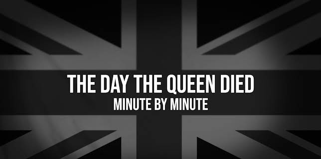 The Day The Queen Died: Minute by Minute