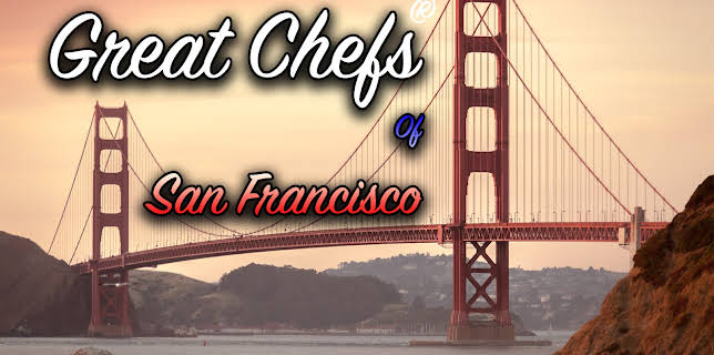 Great Chefs of San Francisco