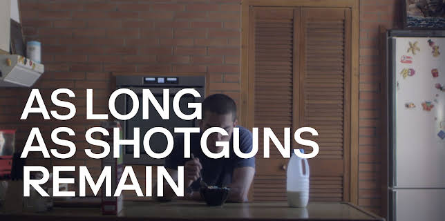 As Long as Shotguns Remain (2014)