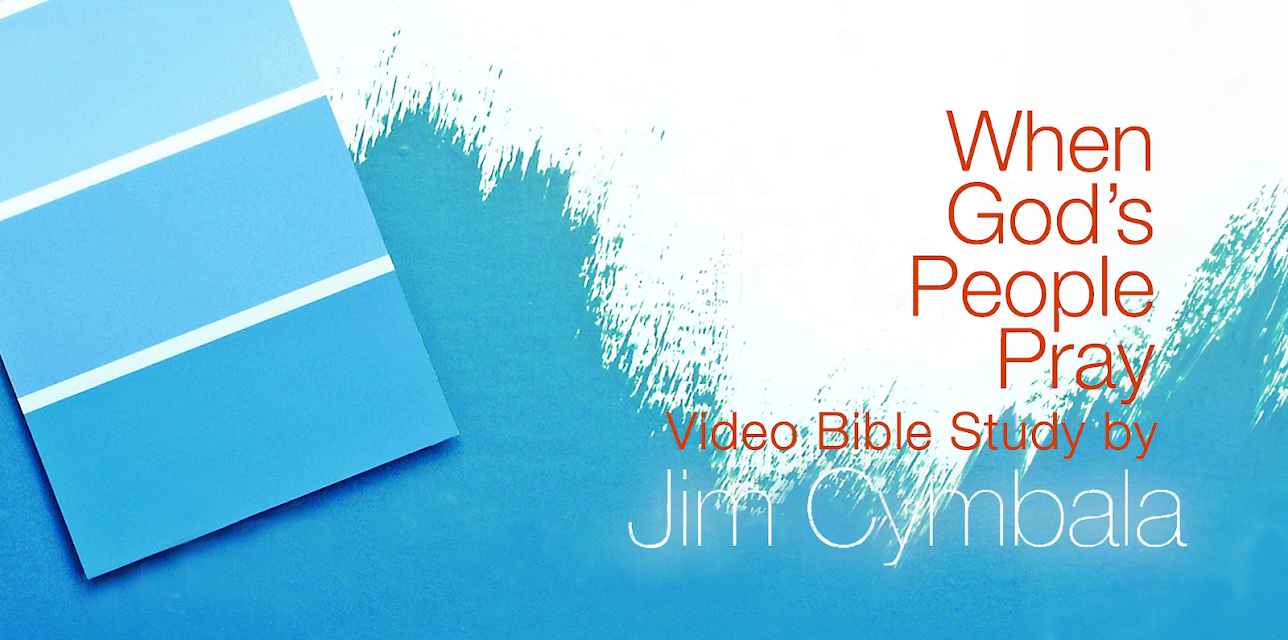 When God's People Pray Video Bible Study by Jim Cymbala