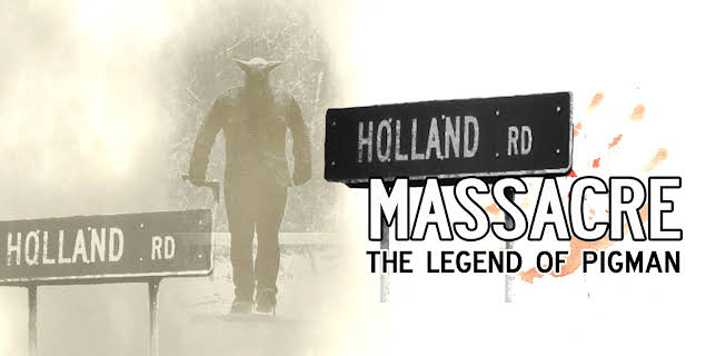 Holland Road Massacre: The Legend of Pigman (2020)