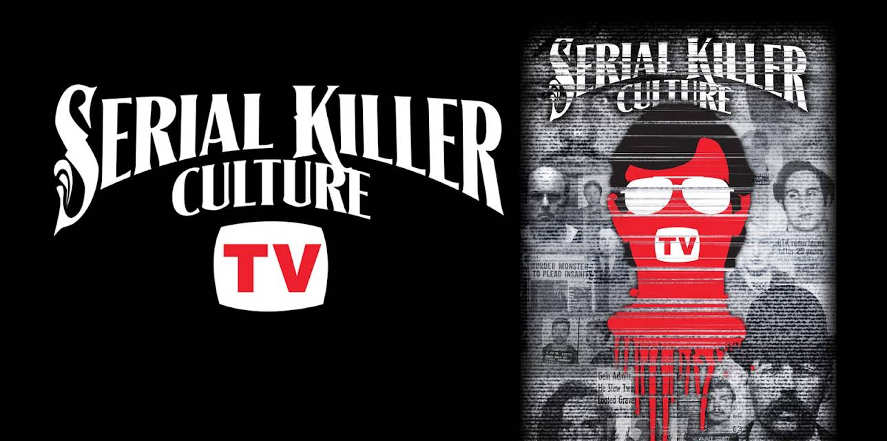 Serial Killer Culture TV