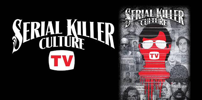 Serial Killer Culture TV